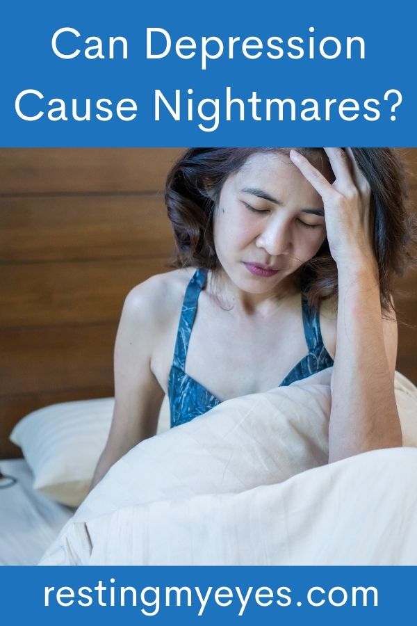 Can Depression Cause Nightmares Answered Resting My Eyes