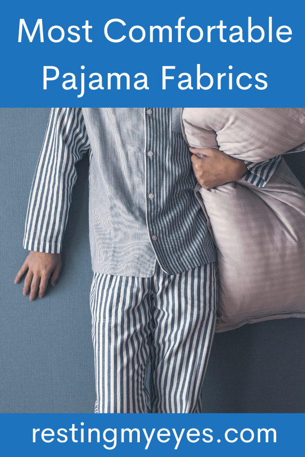 Most Comfortable Pajama Fabrics